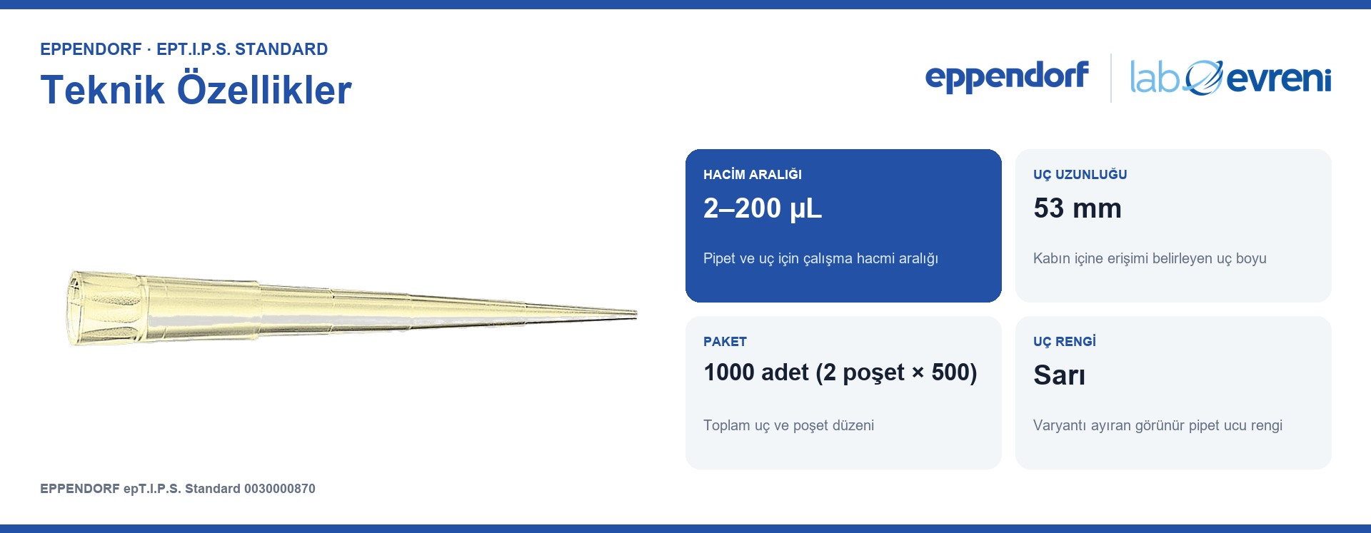EPPENDORF epT.I.P.S. Standard 0030000870 Pipet Ucu | 2–200 µL | 1000 Adet Sarı teknik değer kartları