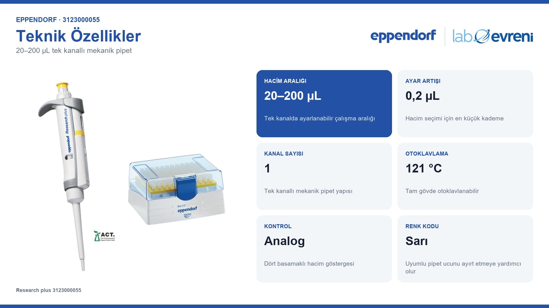 EPPENDORF Research plus 3123000055 tek kanallı pipetin hacim aralığı ve teknik değer kartları
