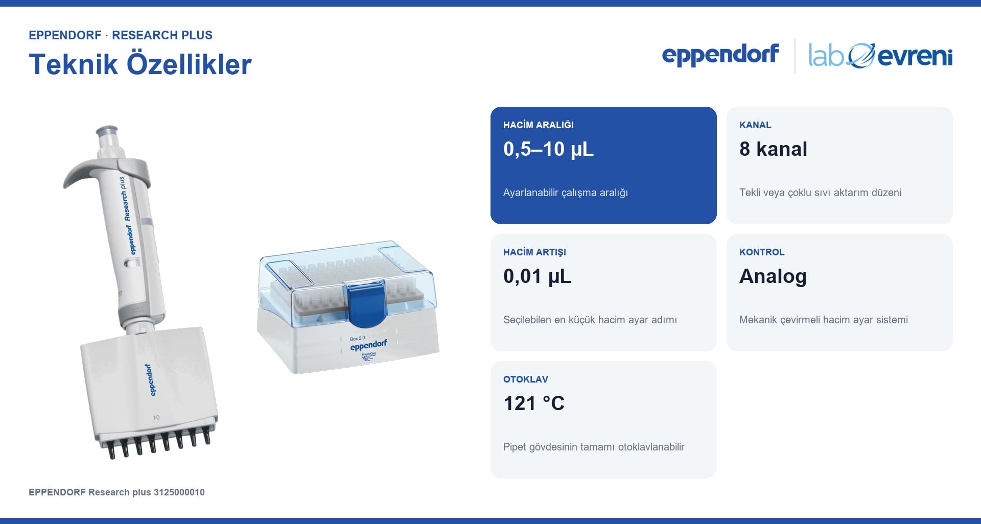 EPPENDORF Research plus 3125000010 Çok Kanallı Pipet | 8 kanal | 0,5–10 µL teknik değer kartları