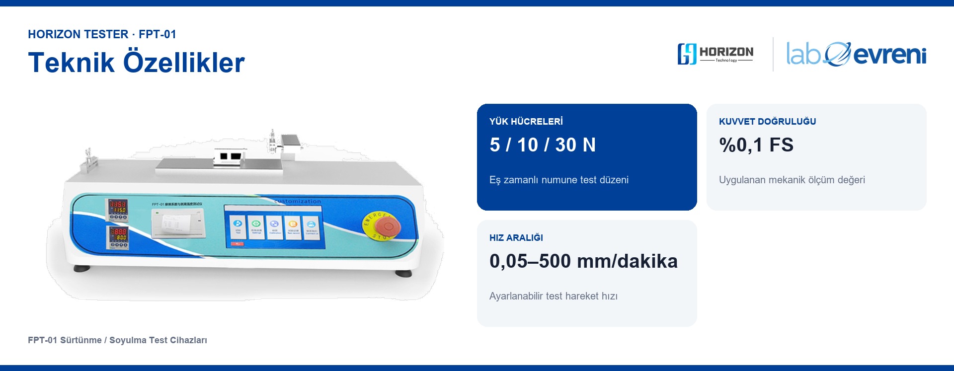 HORIZON TESTER FPT-01 için Sıcaklık 100 °C, Kuvvet 5–30 N, Hız 0,05–500, Kızak 200 g teknik değer kartları