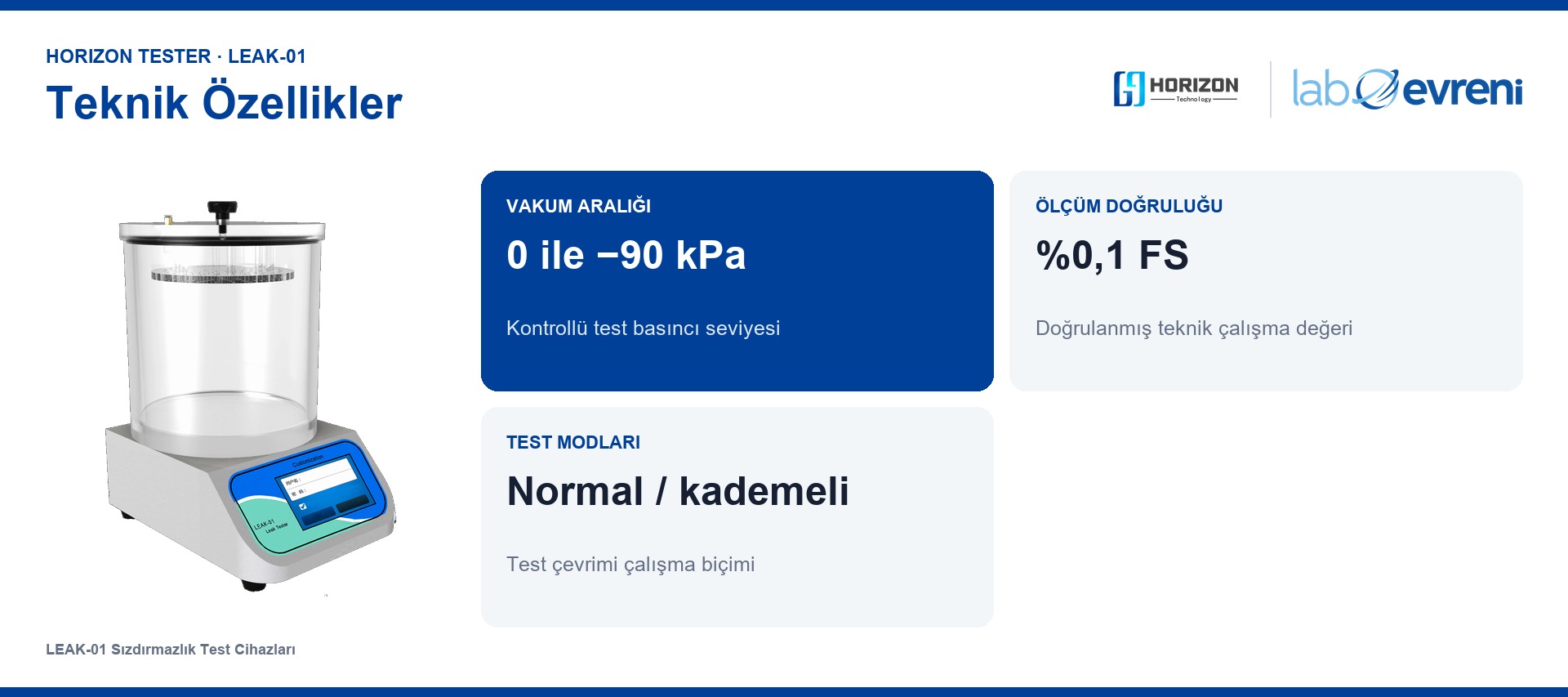 HORIZON TESTER LEAK-01 için Vakum −90 kPa, Doğruluk %0,1 FS, Hazne Φ300 mm, Hava 0,7–0,9 MPa teknik değer kartları