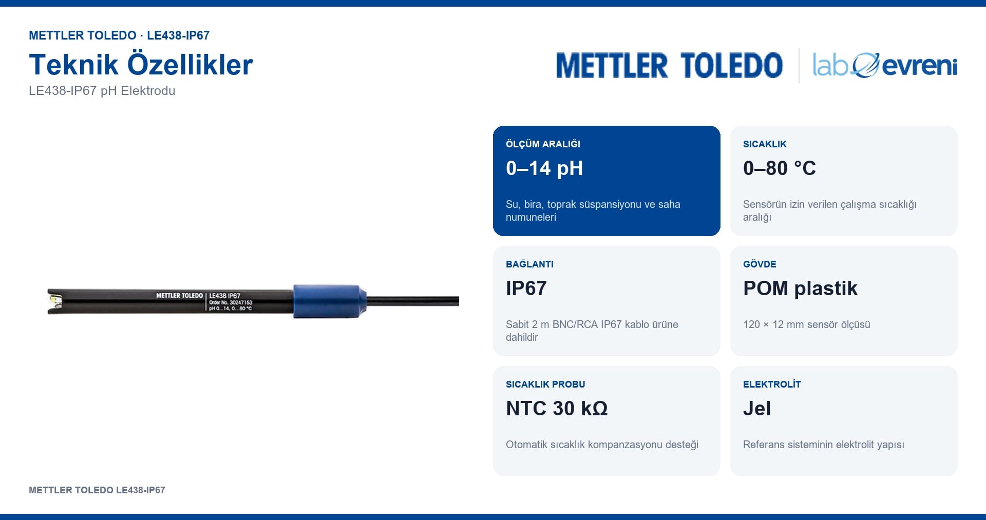 METTLER TOLEDO LE438-IP67 pH elektrodunun ölçüm aralığı, gövdesi, bağlantısı ve sıcaklık probu
