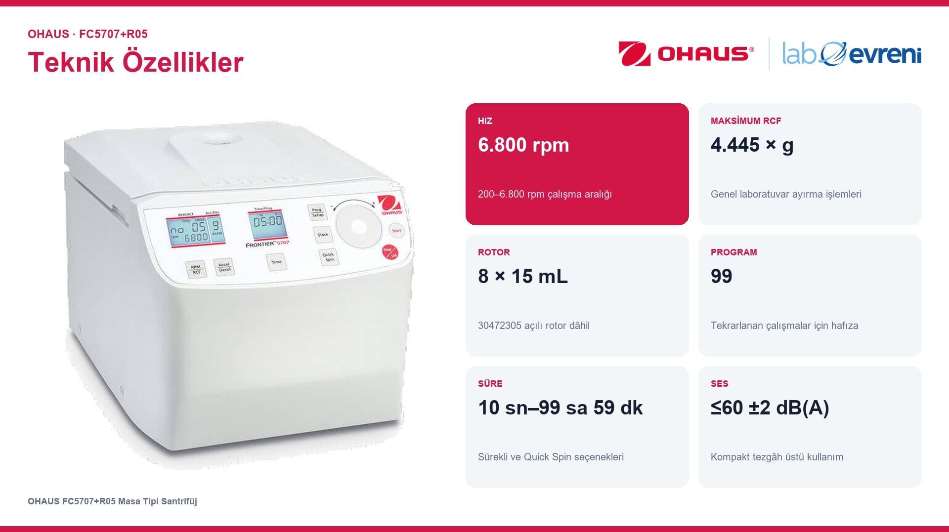 OHAUS FC5707+R05 masa tipi santrifüj setinin hız, RCF, rotor, program, süre ve ses değerleri