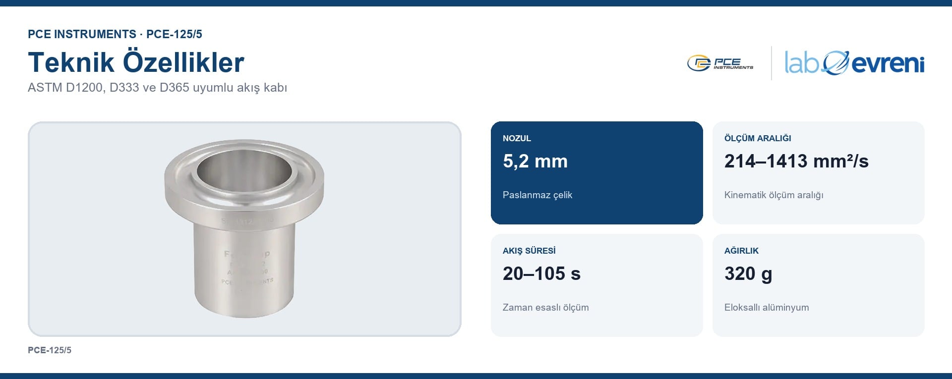 PCE-125/5 akış kabının 5,2 mm nozul, 214–1413 mm²/s ölçüm ve 20–105 s akış süresi değerleri